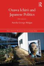 Ozawa Ichirō and Japanese Politics: Old Versus New