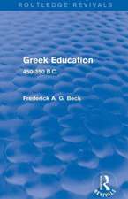 Greek Education (Routledge Revivals): 450-350 B.C.