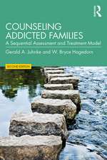 Counseling Addicted Families: A Sequential Assessment and Treatment Model