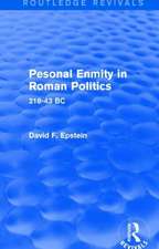 Personal Enmity in Roman Politics (Routledge Revivals): 218-43 BC