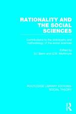 Rationality and the Social Sciences (RLE Social Theory): Contributions to the Philosophy and Methodology of the Social Sciences