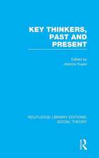 Key Thinkers, Past and Present (RLE Social Theory)