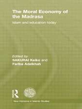 The Moral Economy of the Madrasa: Islam and Education Today