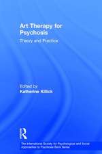 Art Therapy for Psychosis: Theory and Practice