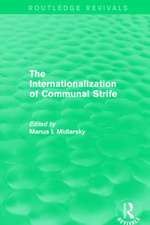 The Internationalization of Communal Strife (Routledge Revivals)