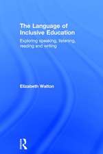 The Language of Inclusive Education: Exploring speaking, listening, reading and writing