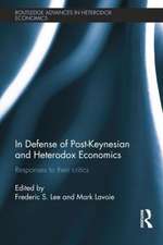 In Defense of Post-Keynesian and Heterodox Economics: Responses to their Critics