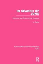 In Search of Jung: Historical and Philosophical Enquiries