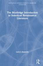 The Routledge Introduction to American Renaissance Literature