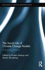 The Social Life of Climate Change Models: Anticipating Nature