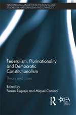 Federalism, Plurinationality and Democratic Constitutionalism: Theory and Cases