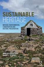 Sustainable Heritage: Merging Environmental Conservation and Historic Preservation