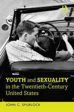 Youth and Sexuality in the Twentieth-Century United States