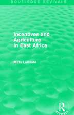 Incentives and Agriculture in East Africa (Routledge Revivals)