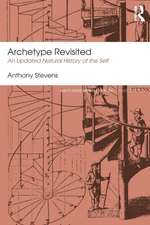 Archetype Revisited: An Updated Natural History of the Self