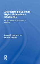 Alternative Solutions to Higher Education's Challenges: An Appreciative Approach to Reform