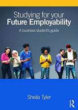 Studying for your Future Employability: A business student’s guide