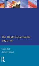 The Heath Government 1970-74: A Reappraisal