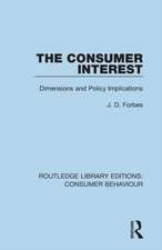 The Consumer Interest (RLE Consumer Behaviour): Dimensions and Policy Implications