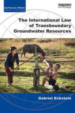 The International Law of Transboundary Groundwater Resources