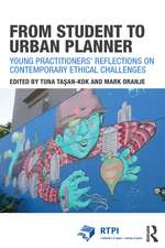 From Student to Urban Planner: Young Practitioners’ Reflections on Contemporary Ethical Challenges