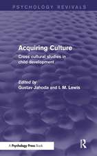 Acquiring Culture (Psychology Revivals): Cross Cultural Studies in Child Development