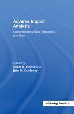 Adverse Impact Analysis: Understanding Data, Statistics, and Risk