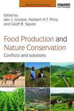 Food Production and Nature Conservation: Conflicts and Solutions