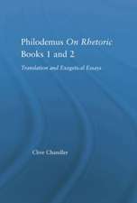 Philodemus on Rhetoric Books 1 and 2: Translation and Exegetical Essays