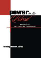 Power in the Blood: A Handbook on Aids, Politics, and Communication