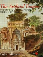 The Artificial Empire: The Indian Landscapes of William Hodges