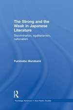 The Strong and the Weak in Japanese Literature: Discrimination, Egalitarianism, Nationalism