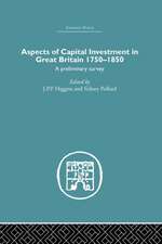 Aspects of Capital Investment in Great Britain 1750-1850: A preliminary survey, report of a conference held the University of Sheffield, 5-7 January 1969