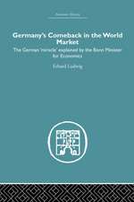 Germany's Comeback in the World Market: the German 'Miracle' explained by the Bonn Minister for Economics