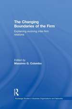 The Changing Boundaries of the Firm: Explaining Evolving Inter-firm Relations