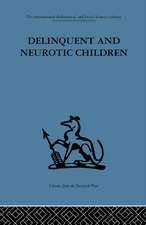 Delinquent and Neurotic Children: A comparative study