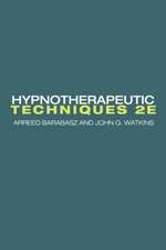 Hypnotherapeutic Techniques: Second Edition