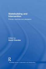 Statebuilding and Intervention: Policies, Practices and Paradigms