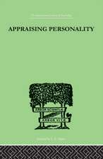 Appraising Personality: THE USE OF PSYCHOLOGICAL TESTS IN THE PRACTICE OF MEDICINE