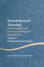 Neurobehavioral Toxicology: Neurological and Neuropsychological Perspectives, Volume II: Peripheral Nervous System