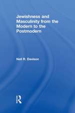 Jewishness and Masculinity from the Modern to the Postmodern