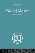 A History of British Livestock Husbandry, 1700-1900