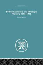 British Economic and Strategic Planning: 1905-1915