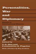 Personalities, War and Diplomacy: Essays in International History