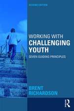 Working with Challenging Youth: Seven Guiding Principles