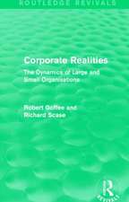 Corporate Realities (Routledge Revivals): The Dynamics of Large and Small Organisations