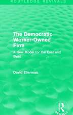 The Democratic Worker-Owned Firm (Routledge Revivals): A New Model for the East and West