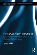 Paying Our High Public Officials: Evaluating the Political Justifications of Top Wages in the Public Sector