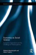 Economics as Social Science: Economics imperialism and the challenge of interdisciplinarity