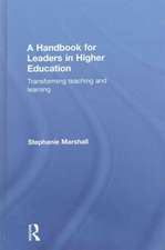 A Handbook for Leaders in Higher Education: Transforming teaching and learning